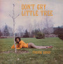 Don't Cry Little Tree - Trevor Dandy