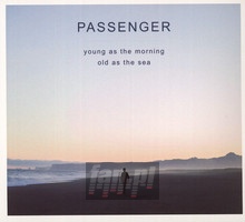 Young As The Morning Old - Passenger