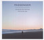 Young As The Morning Old - Passenger Young As The Morning Old - Passenger