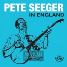 Pete Seeger In England - Pete Seeger