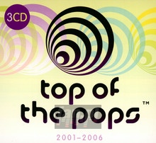 Top Of The Pops: 2001-2006 - Top Of The Pops   