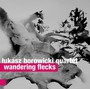 Wandering Flecks - ukasz  Borowicki Quartet
