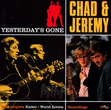 Yesterday's Gone ~ The Complete Ember & World Artists Reco - Chad & Jeremy