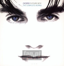 Future Boy: The Complete Works - Cicero - bigger Future Boy: The Complete Works - Cicero