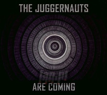 Juggernauts Are Coming - Juggernauts