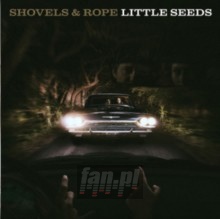 Little Seeds - Shovels & Rope