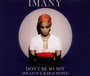 Don't  Be So Shy - Imany