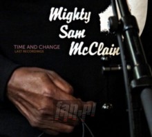 Time & Change - Mighty Sam McClain 