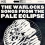 Songs From The Pale Eclipse - Warlocks