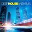 Deep House Anthems - V/A