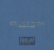 Encore Un Soir - Celine Dion - bigger Encore Un Soir - Celine Dion