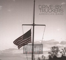 American Band - Drive By Truckers - bigger American Band - Drive By Truckers