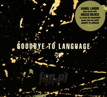 Goodbye To Language - Daniel Lanois - bigger Goodbye To Language - Daniel Lanois