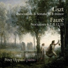 Funerailles & Sonata In B Minor - F Liszt / Faure