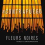 A Contrafuego - Fleurs Noires