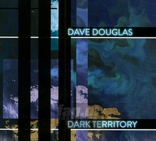 Dark Territory - Dave Douglas