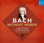 Bach Without Words - Lautten Compagney