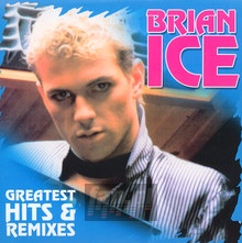 Greatest Hits & Remixes - Brian Ice - powiększ Greatest Hits & Remixes - Brian Ice