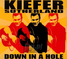 Down In A Hole - Keifer Sutherland