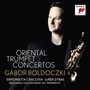 Oriental Trumpet Concertos - G Boldoczki Bor