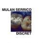 Discret - Mulan Serrico