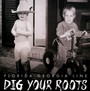 Dig Your Roots - Florida Georgia Line