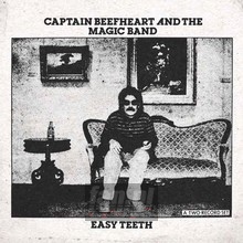 Easy Teeth - Captain Beefheart