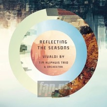 Reflecting The Seasons - Tim Kliphuis