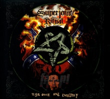 Use Once & Destroy - Superjoint Ritual