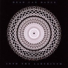 Into The Labyrinth - Dead Can Dance