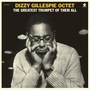 Greatest Trumpet Of Them All - Dizzy Gillespie  -Octet-