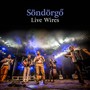 Live Wires - Sondorgo