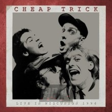 Live In Wisconsin 1984 - Cheap Trick