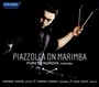Piazzolla On Marimba - Astor Piazzolla