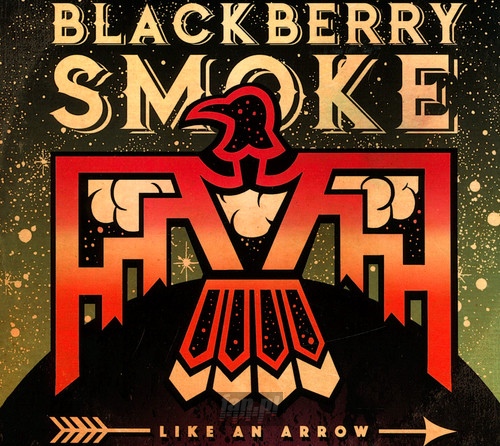 Like An Arrow - Blackberry Smoke
