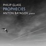 Prophecies - Anton Batagov Piano - Philip Glass