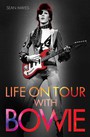 Life On Tour With Bowie  A Genius Remembered - David Bowie