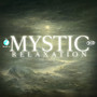 Mystic Relaxation - Relaxation & Chill