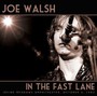 In The Fast Lane - Joe Walsh