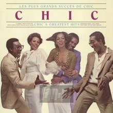 Les Plus Grands Succes De Chic: Chic's Greatest - Chic - bigger Les Plus Grands Succes De Chic: Chic's Greatest - Chic