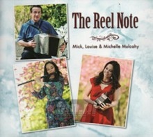 Reel Note - Mick  Mulcahy  / Louise  Mulcahy  & Michelle