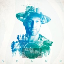 Spark - Drake White