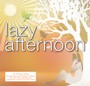 Lazy Afternoon - Lazy Afternoon  /  Various (UK)