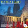 To Be A Light: Evening Canticles For Upper Voices - Sarah  Macdonald  / Alexander   Berry  /  Ely Cathedral