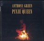 Pixie Queen - Anthony Green