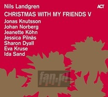 Christmas With My Friends V - Nils Landgren