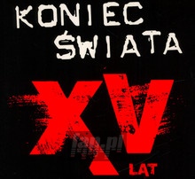 XV Lat - Koniec Świata - powiększ XV Lat - Koniec Świata