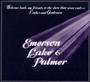 Welcome Back, My Friends, To The Show That Never Ends... - Emerson, Lake & Palmer