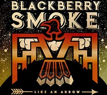Like An Arrow - Blackberry Smoke