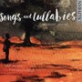 Songs & Lullabies: New Works For Solo Cello - Robert Irvine  Fali Pavri